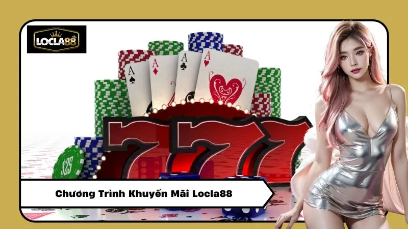 Chương Trình Khuyến Mãi Locla88