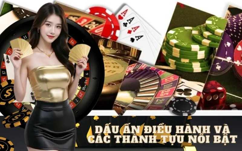 Dấu Ấn Điều Hành và Các Thành Tựu Nổi Bật