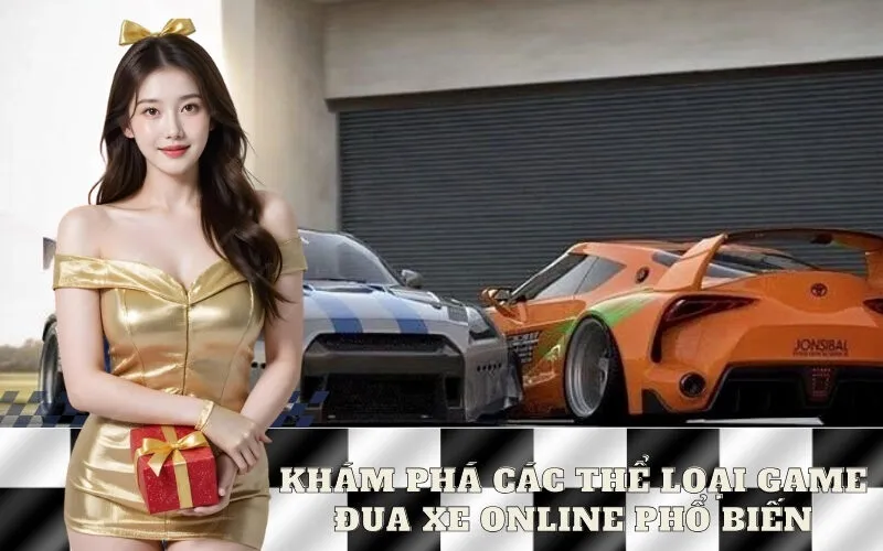Khám Phá Các Thể Loại Game Đua Xe Online Phổ Biến
