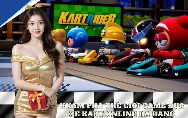 Khám Phá Thế Giới Game Đua Xe Kart Online Đa Dạng