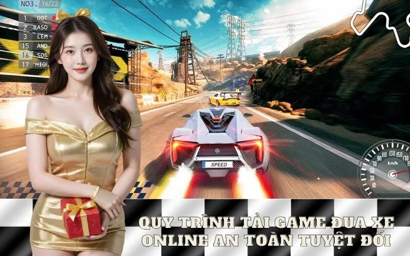 Quy Trình Tải Game Đua Xe Online An Toàn Tuyệt Đối